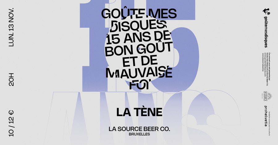 Concert * Goûte Mes Disques 15th birthday • La Tène * 13.11